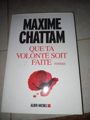 Maxime chattam : que ta volonté soit faite