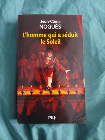 Livre : L'homme qui a séduit le soleil de Jean-Côme Noguès