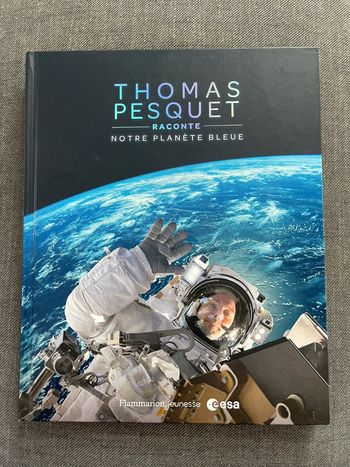 Thomas Pesquet raconte notre planète bleue - Flammarion jeunesse