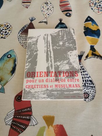 Orientations pour un dialogue entre chrétiens et musulmans