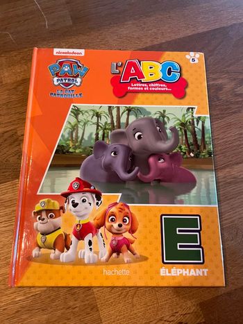 Livre La Pat Patrouille Paw Patrol L’ABC lettres chiffres formes et couleurs La lettre E