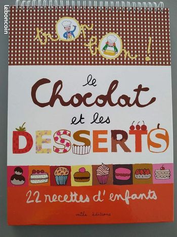 Le chocolat et les desserts 22 recettes