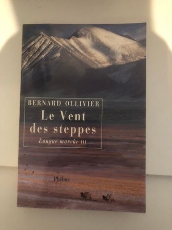 Le vent des steppes - Bernard Ollivier