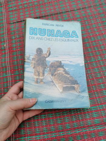 Nunaga. Dix ans chez les Esquimaux, livre de Duncan Pryde