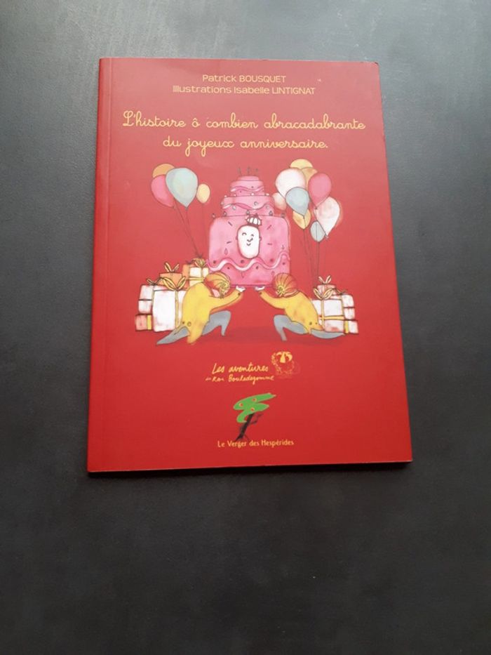 L'histoire ô combien abracadabrante du joyeux anniversaire