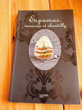 Livre cuisine espumas mousses et chantilly