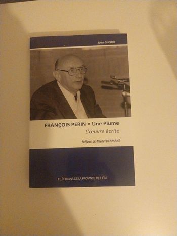 François Perrin Une Plume .l Oeuvre écrite