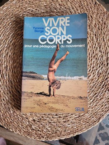 Vivre son corps. Pour 1 pédagogie du mouvement