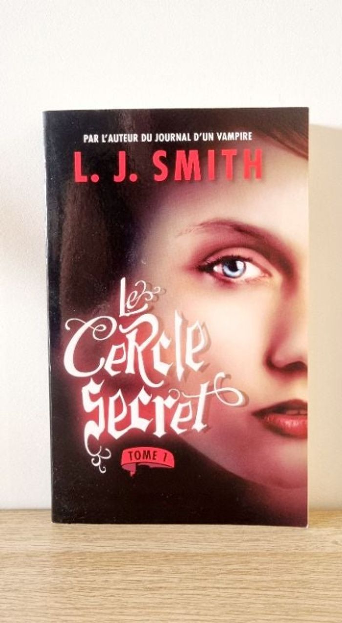 Le Cercle Secret - Tome 1 - LJ Smith