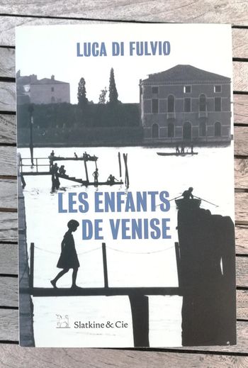 Les enfants de Venise - 
Luca Di Fulvio