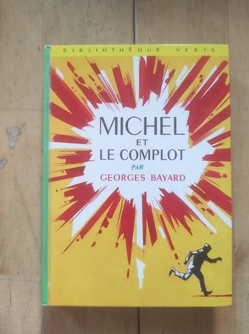 Michel et le complot Georges Bayard Bibliothèque verte cartonnée 1971