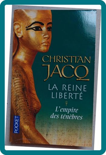 Roman "La reine liberté / L'empire des ténèbres" Christian Jacq