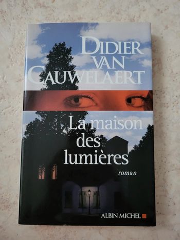 La maison des lumières - Didier van Cauwelaert