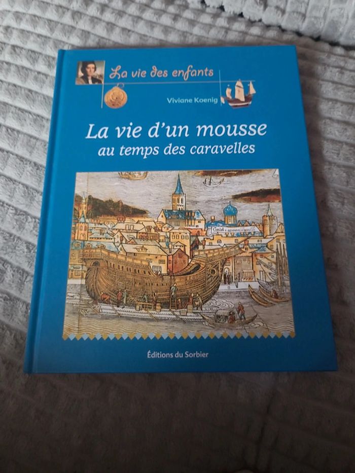 La vie d'un mousse au temps des caravelles