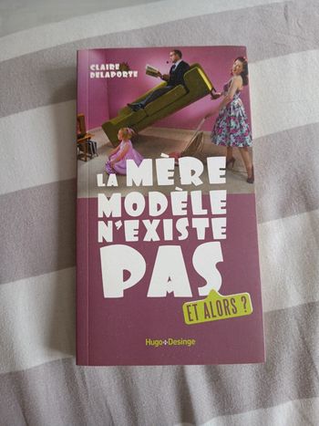 La mère modèle n'existe pas et alors par Claire delaporte