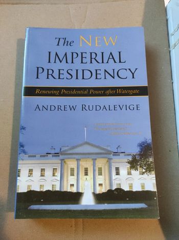 The New Imperial Presidency