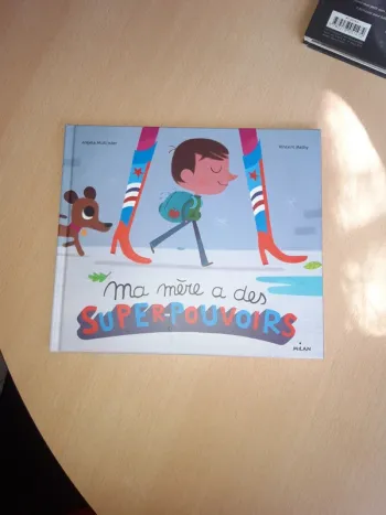 Album Ma mère a des super-pouvoirs