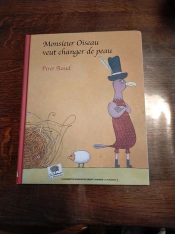 Monsieur oiseau veut changer de peau