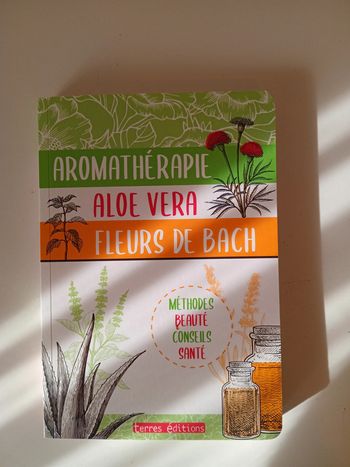 Aromathérapie, Aloe vera, Fleurs de Bach