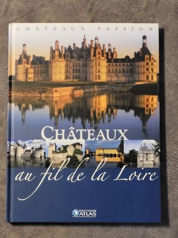 Les châteaux au fil de la Loire Par Alexandre Grenier