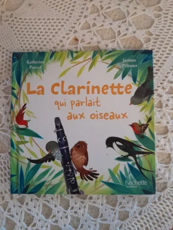 Livre enfant - La Clarinette qui parlait aux oiseaux - Hachette jeunesse