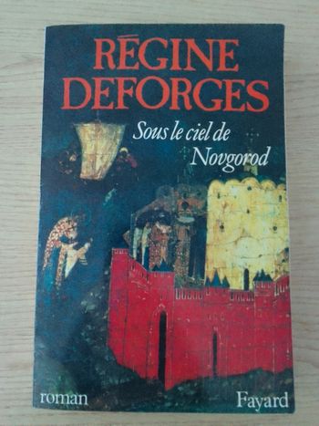 Régine Deforges - Sous le ciel de Novgorod