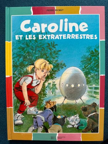 Livre Caroline et les extraterrestres couleurs multicolore Pierre Probst