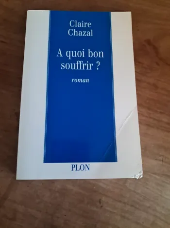 Livre à quoi bon souffir