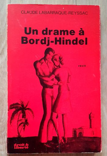Claude Labarraque - Reyssac - Un drame à Bordh-Hindel récit