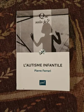 Édition puf que sais je l'autisme infantile de pierre ferrari