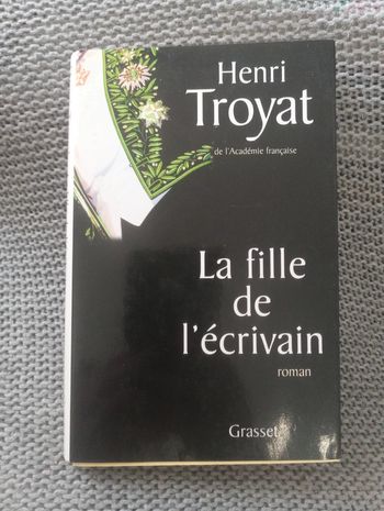 Henri Troyat - La fille de l'écrivain