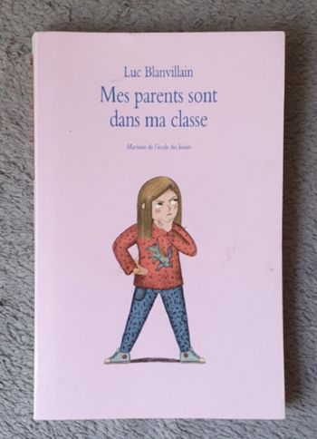 Roman Jeunesse "Mes parents sont dans ma classe" (9-12 ans) / Éd. L'École des Loisirs