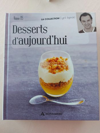 Desserts d'aujourd'hui Cyril Lignac
