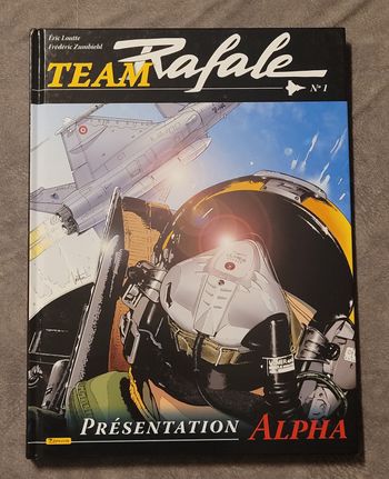 Team Rafale - Tome 1 - Présentation Alpha Zumbiehl Frédéric, Loutte (Illustrations)