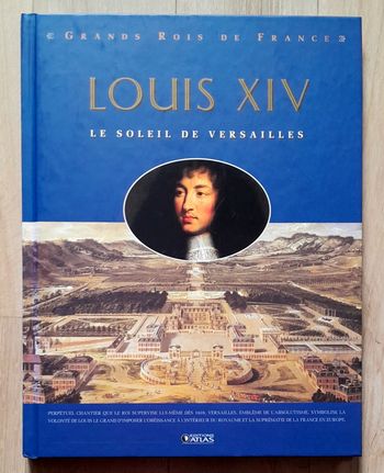 Grands rois de France- Louis XIX le soleil de Versailles