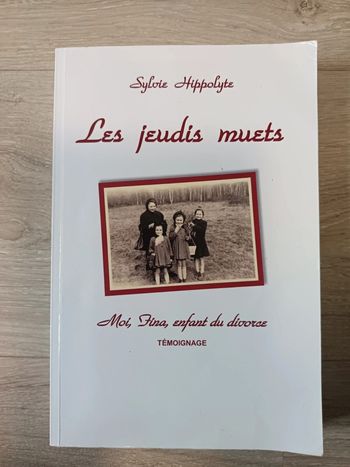 Les jeudis muets Moi, Fina, enfant du divorce Sylvie Hippolyte