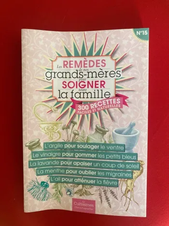 Magazine les remèdes de nos grands-mères pour soigner la famille