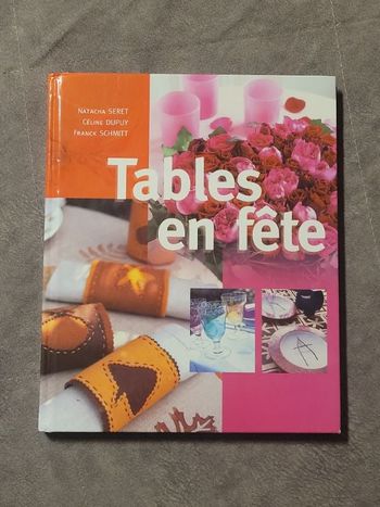 Tables en fête par Natacha, Celine Dupuy et Franck Schmitt