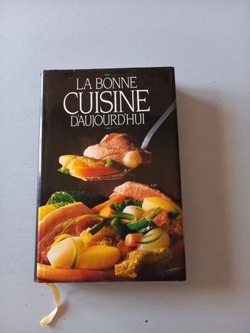 La bonne cuisine d'aujourd'hui