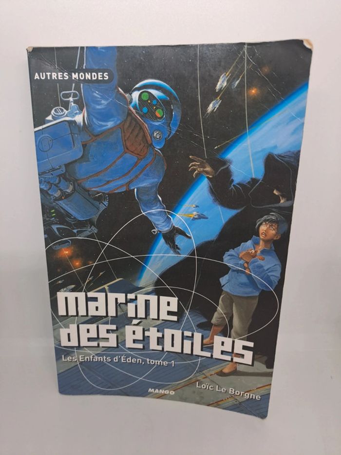 "Marine des étoiles. Les enfants d'Éden, tome 1" de Loïc Le Borgne.
Mango.