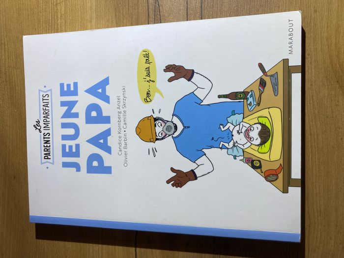 Le livre des parents imparfaits : Jeune papa - photo numéro 1