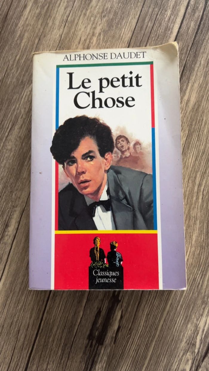 Livre « le petit chose » Alphonse Daudet