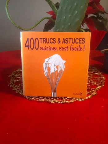 400 trucs et astuces cuisiner c’est facile