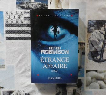 Etrange affaire de Peter Robinson Ed. Albin Michel