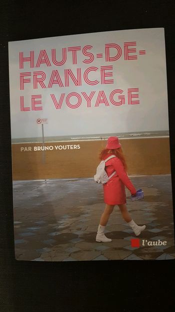 Livre haut de france le voyage 100% NEUF