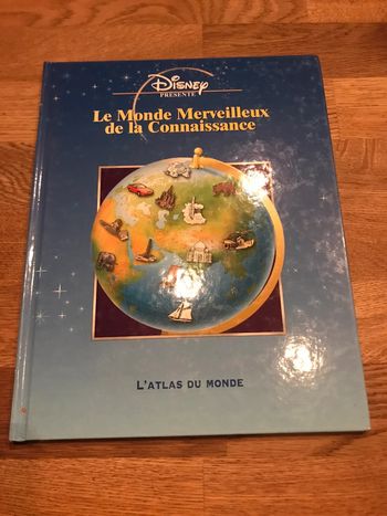 Livre Disney présente Le monde merveilleux de la connaissance L’atlas du monde