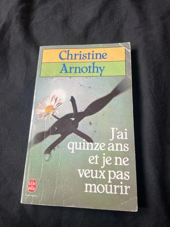 J ai quinze ans et je ne veux pas mourir