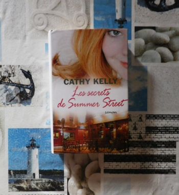 Les secrets de Summer Street de Cathy Kelly Ed. France Loisirs