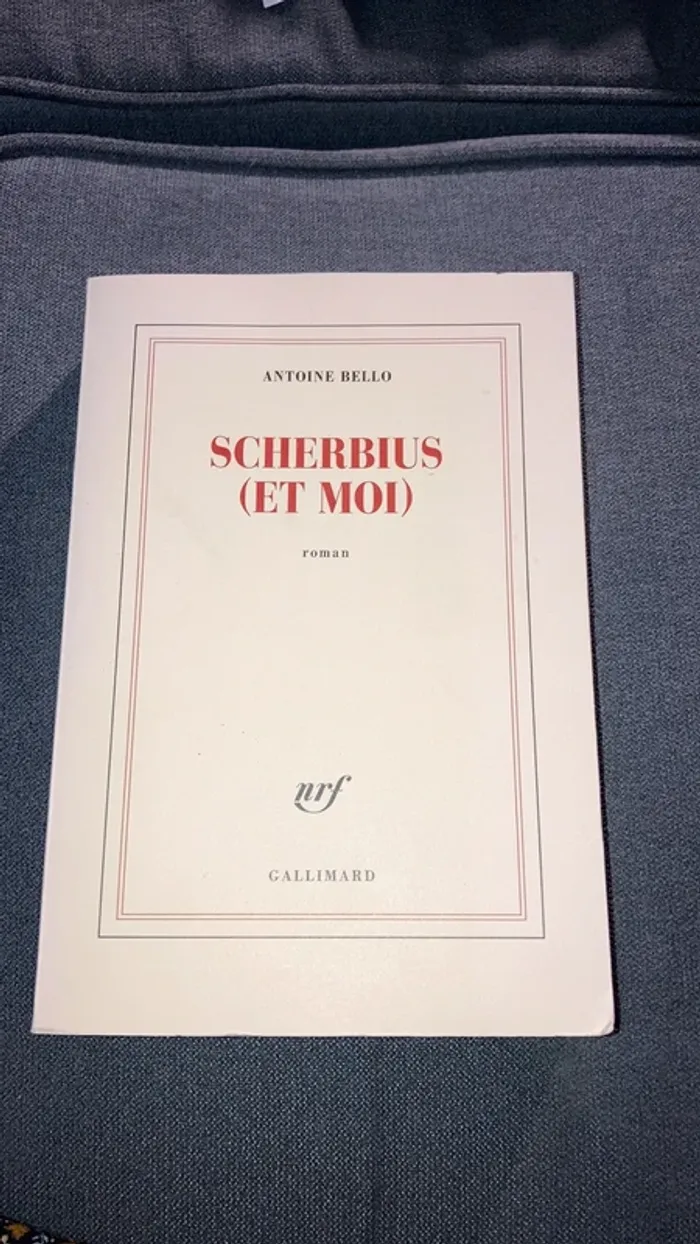 Scherbius et moi Antoine Bello Nrf Gallimard