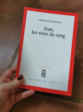 Iran, les rives du sang, livre de Fariba Hachtroudi